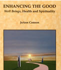 Our Book: "Enhancing the Good" and the wellness appraisal "What's Right With Your Life?"